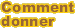 Comment donner